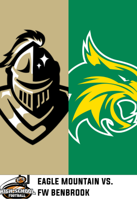 HSFB: Eagle Mountain vs. FW Benbrook